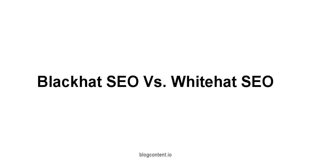 Blackhat SEO vs. Whitehat SEO