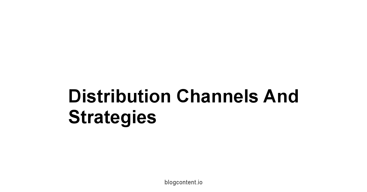 Distribution Channels and Strategies