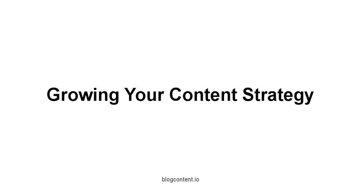 Growing Your Content Strategy