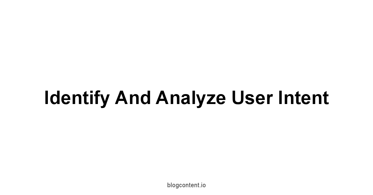 Identify and Analyze User Intent
