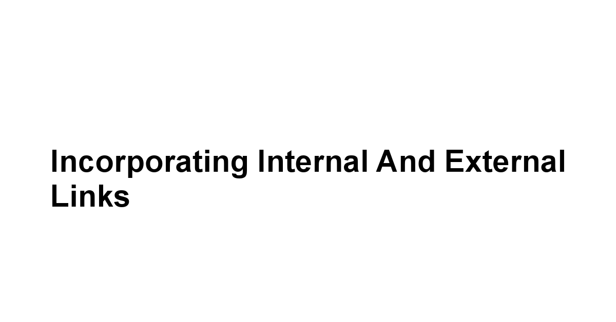 Incorporating Internal and External Links