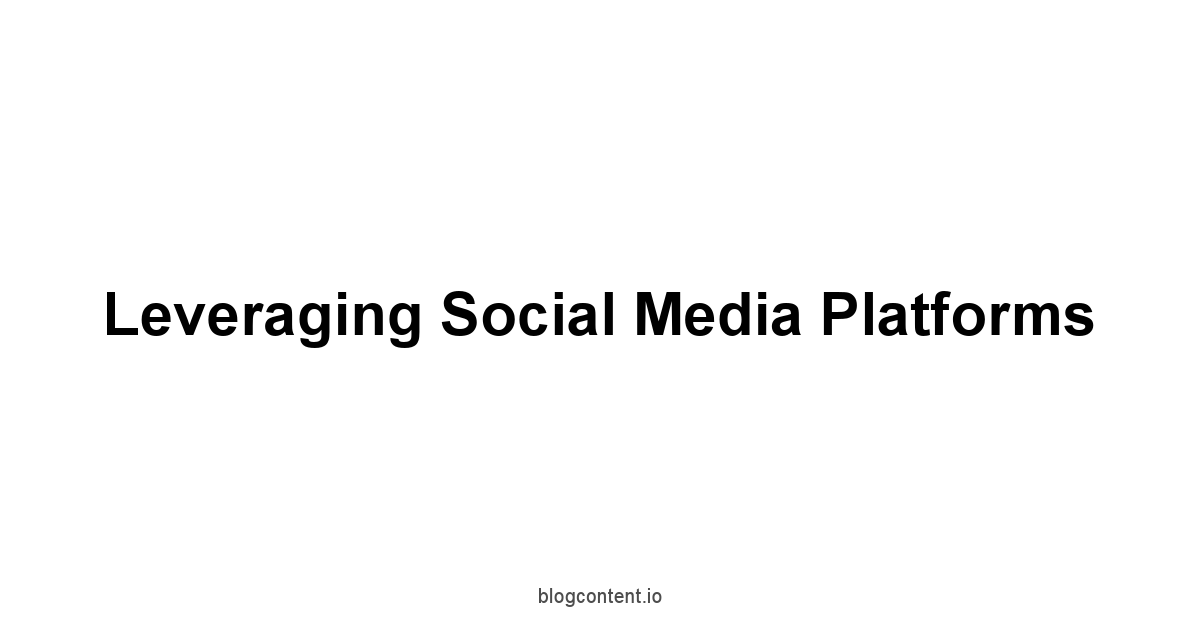 Leveraging Social Media Platforms