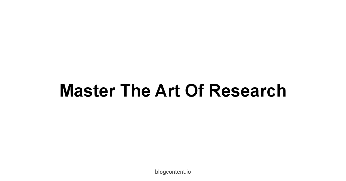 Master the Art of Research