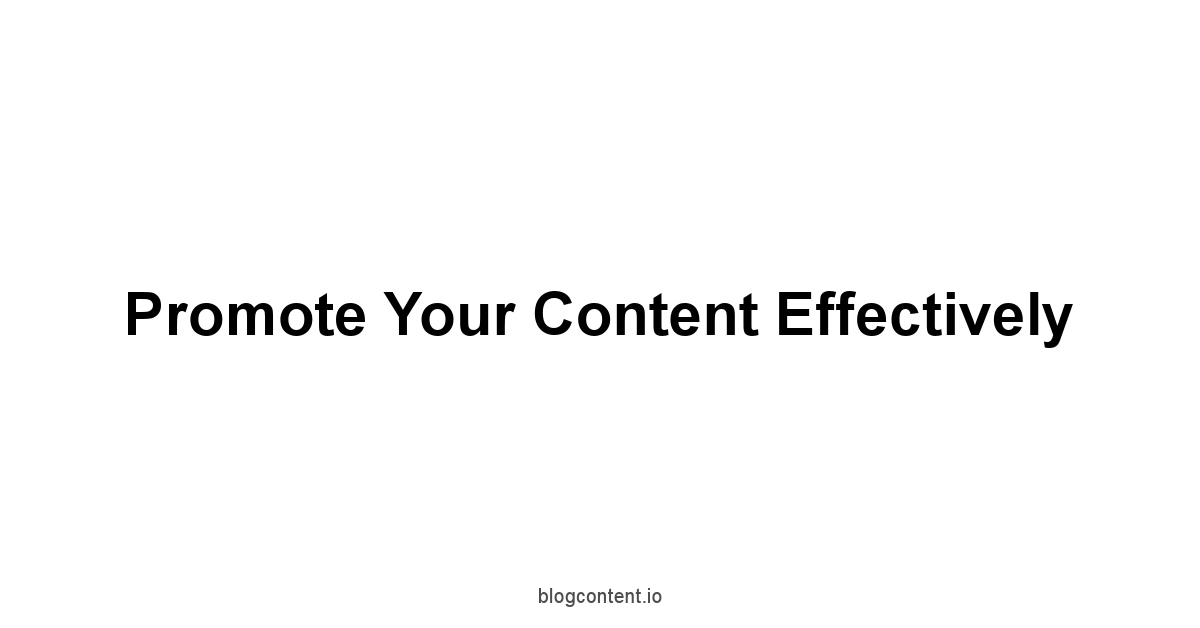 Promote Your Content Effectively