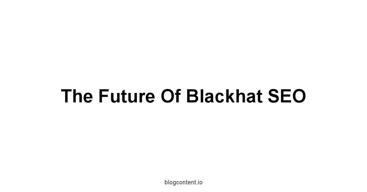 The Future of Blackhat SEO