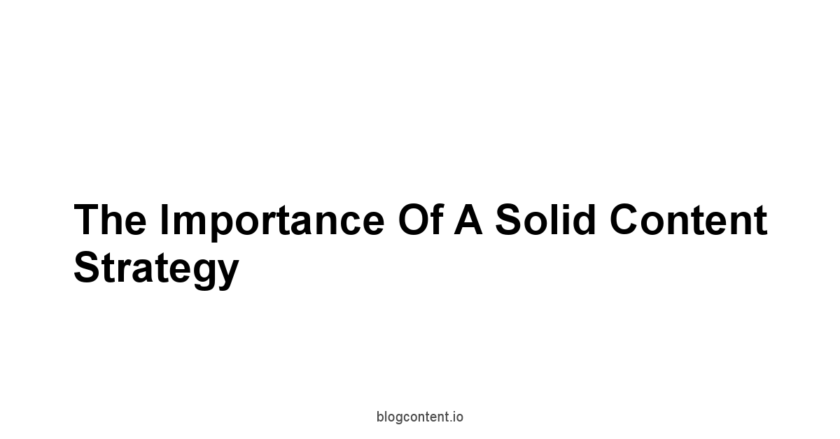 The Importance of a Solid Content Strategy