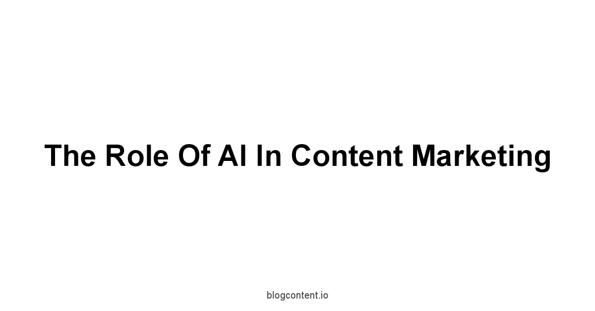 The Role of AI in Content Marketing