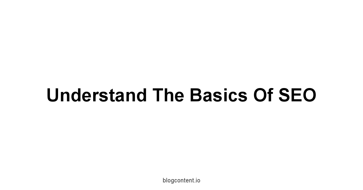 Understand the Basics of SEO