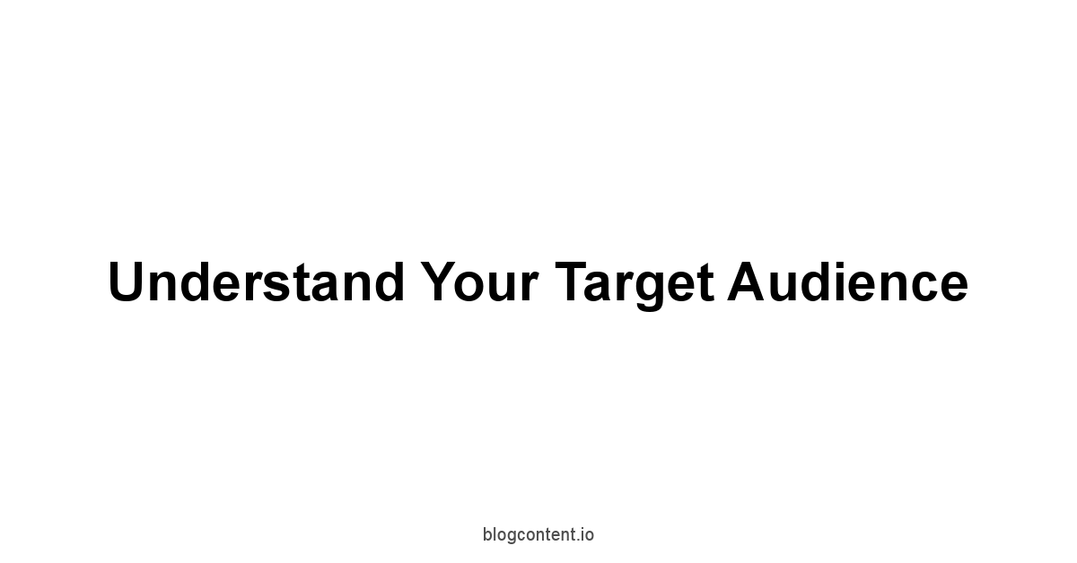 Understand Your Target Audience